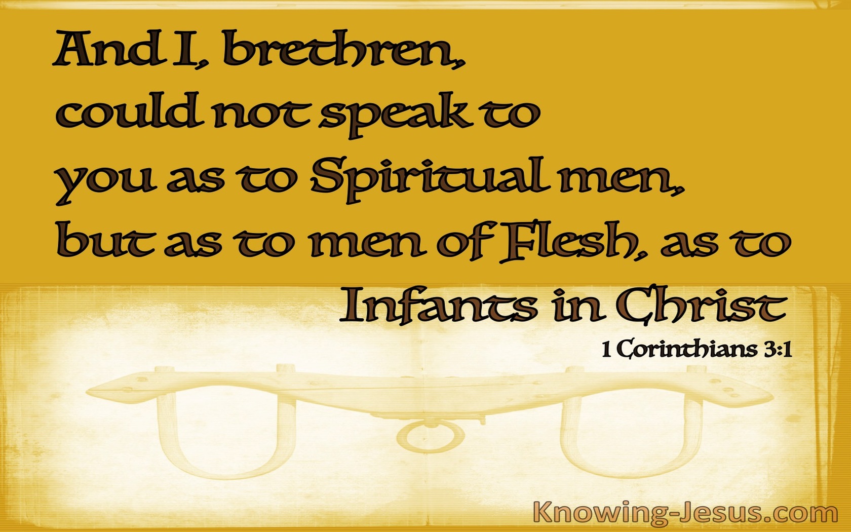 1 Corinthians 3:1 Could Not Speak To You As Spiritual Men (yellow)